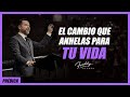 El cambio que anhelas para tu vida - Freddy DeAnda