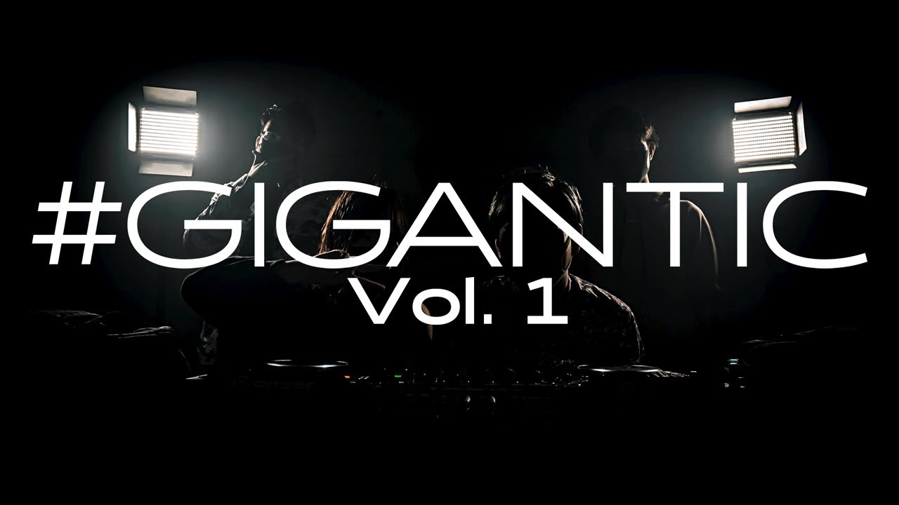 【DJ】#GIGANTIC Vol.1 - C-Show, Maozon, Getty, DJ Noriken, Hommarju