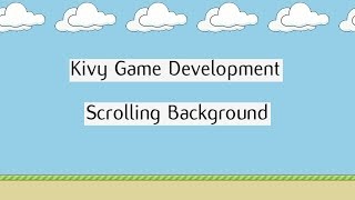 Python Game Development with Kivy: Infinite Scrolling Background screenshot 4