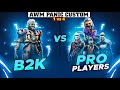 1 vs 4 || B2k (born2kill) vs 4 PRO PLAYER Clash Squad Custom Match || AWM PANIC MATCH