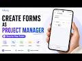 How to Create Forms as Project Manager in the Field Force Management App