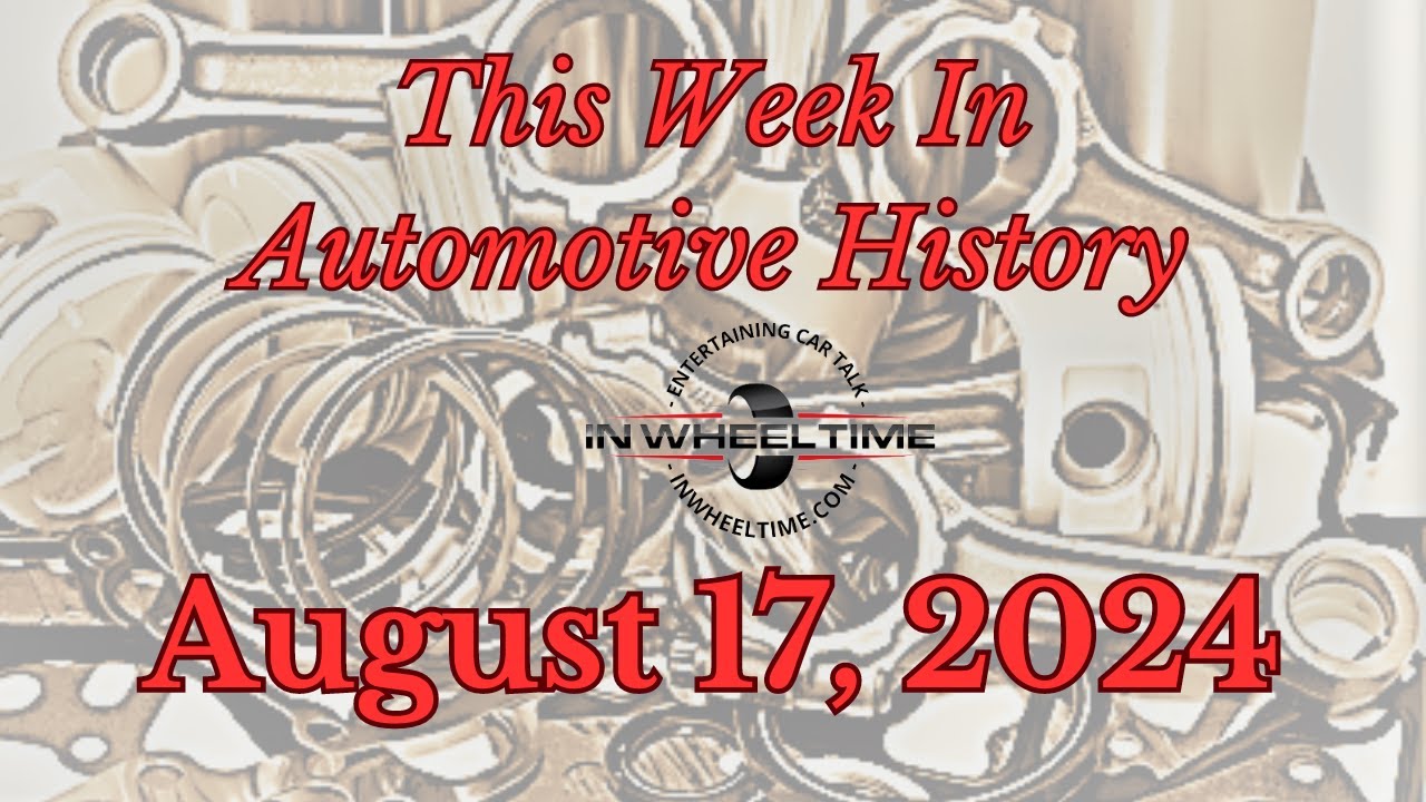 This Week In Auto History for August 17, 2024...Camaro, The Judge, Henry Ford's Tinlizzie, and more!