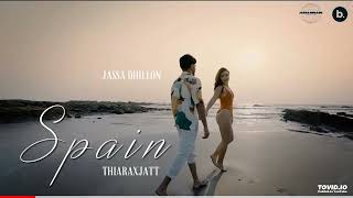 Spain (Official Video with Extended Version) | Jassa Dhillon | thiarajxtt | VIBIN