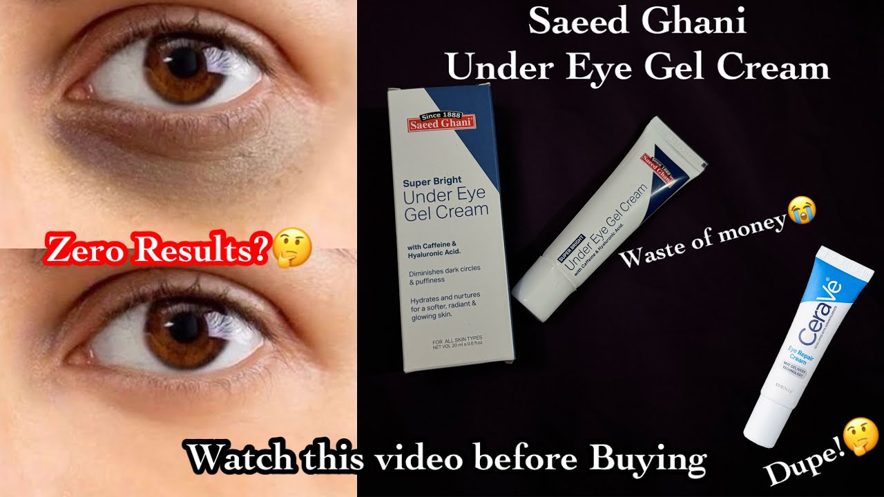 Saeed Ghani New “Under Eye Gel Cream”||Honest Review💯