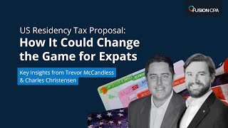 US Residency Tax Proposal: How It Could Change the Game for Expats