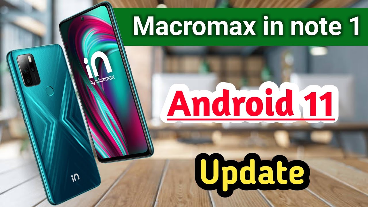 Micromax In Note 1 Android 11 update 2022 || 🙂 micromax in note 1 update