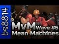 TF2 MvM Intermediate - Mean Machines Wave #6