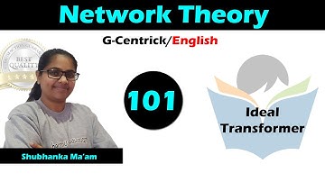 Lec 101 Ideal Transformer || Network Theory || English Version || GATE-2022