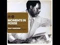 Tony Humphries - Moments In House - 1993 Ministry Of Sound Residency