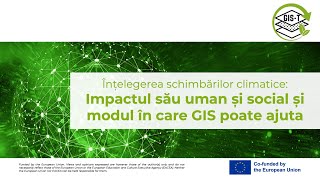 4 Înțelegerea schimbărilor climatice: Impactul său uman și social și modul în care GIS poate ajuta