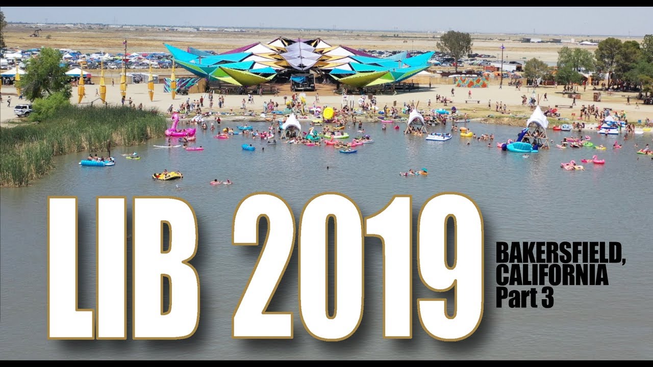 Lightning in a bottle 2019 Bakersfield, CA. Part 3. YouTube