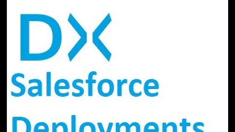 Overview of Salesforce Deployment with SFDX