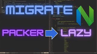 Migrate from Packer to lazy.nvim