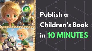 Mastering Claude 2 & Leonardo AI to Create a Children's Book  Make Money with AI!