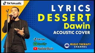 Dawin - Dessert LYRIC | Slow Acoustic Cover screenshot 2