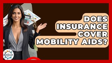 Does Insurance Cover Mobility Aids? - Get Retirement Help