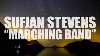 Watch Sufjan Stevens Marching Band video