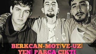 Berkcan X Uzi X Motive - Yeni Şarkı