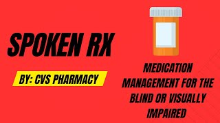 How CVS Pharmacy's Spoken Rx Feature Helps the Blind \& Visually Impaired Read Prescription Labels