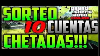 SORTEO DE 10 CUENTAS CHETADAS DE GTA V ONLINE PS3 ?