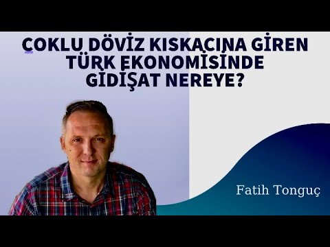 ÇOKLU DÖVİZ KISKACINA GİREN TÜRK EKONOMİSİNDE GİDİŞAT NEREYE? (23.04.2023)