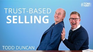 3 Laws of High Trust Selling with Todd Duncan | #TomFerryShow