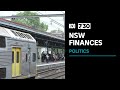 Scrutiny over how NSW government is accounting for the bottom line of its budget | 7.30
