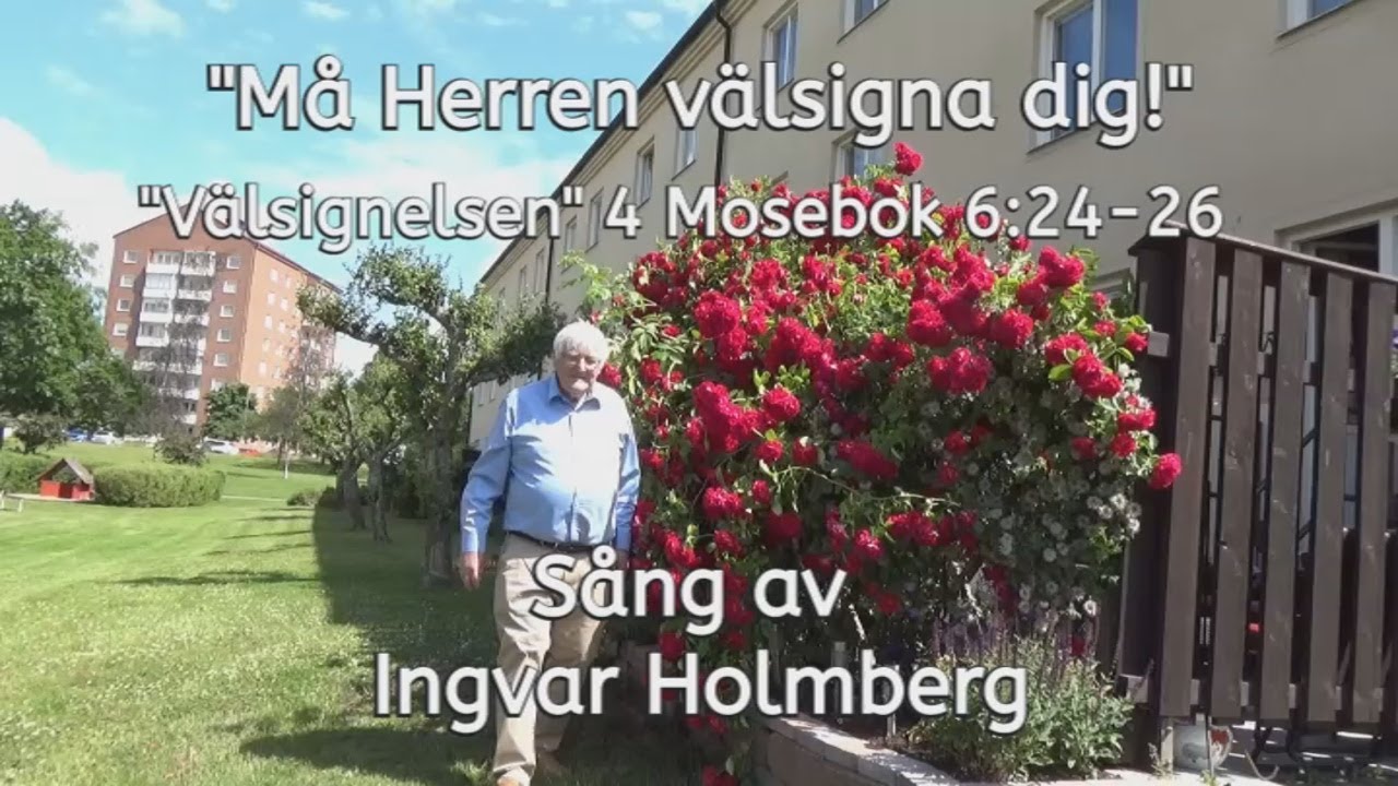 Må Herren välsigna dig! - Sång av Ingvar Holmberg