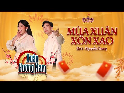 Video MÙA XUÂN XÔN XAO | Gala Xuân Hương Nam | Bé Năm,... - youtube