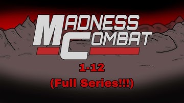 Madness Combat 1-12 (Full Series!!!)