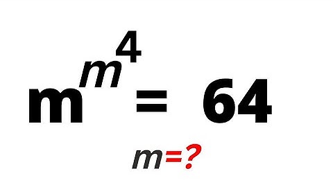 Math Olympiad. m^m^4=64 | Quick Trick!!!