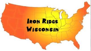 How to Say or Pronounce USA Cities — Iron Ridge, Wisconsin