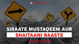 Siraate Mustaqeem Aur Shaitaani Raaste Sheikh Abdul Razak Jamai Mwa Islamic Studio