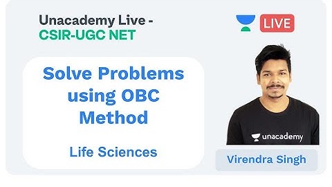 Solve Problems using OBC Method | Life Sciences | Unacademy Live - CSIR UGC NET | Virendra Singh