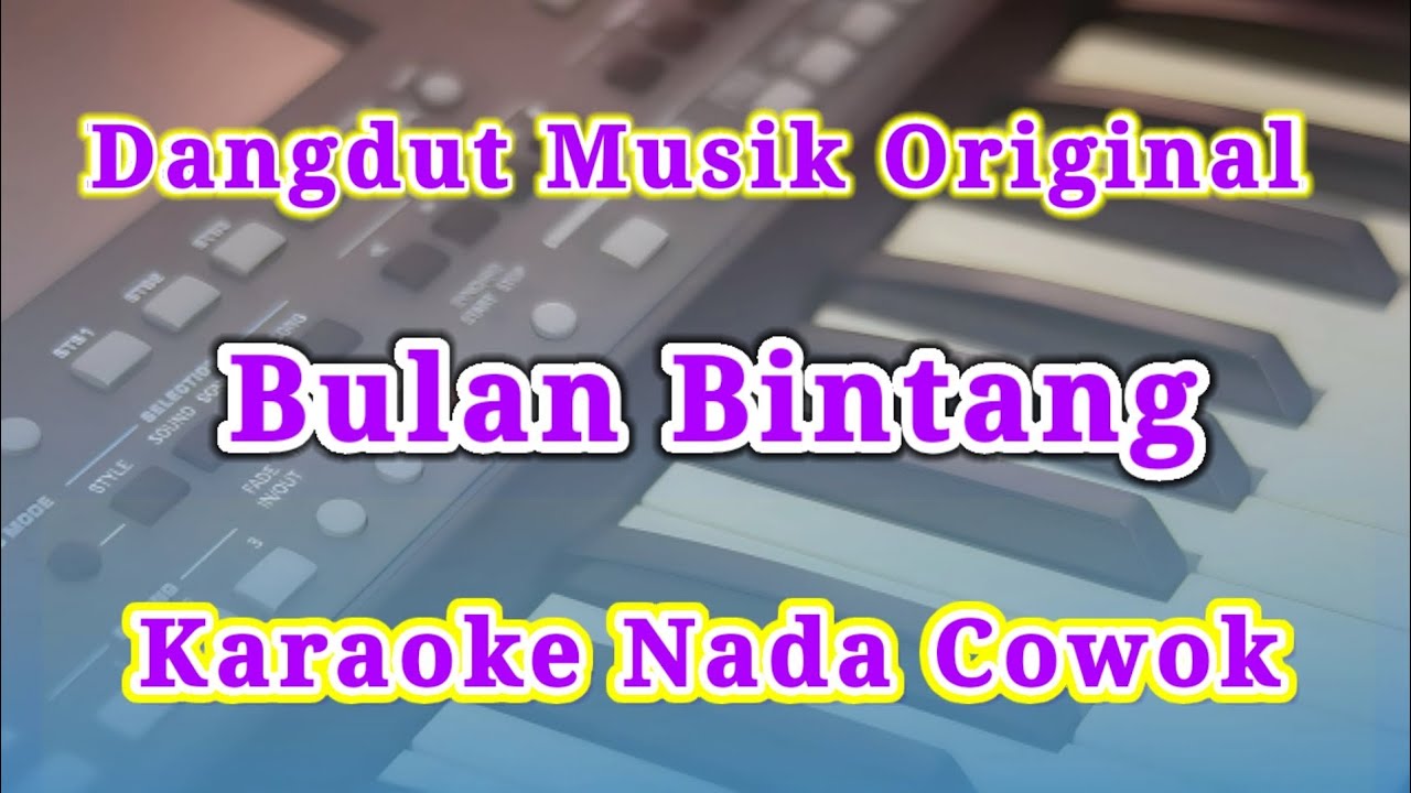 Karaoke Bulan Bintang Rhoma Irama Nada Cowok / Pria Kualitas HD YouTube