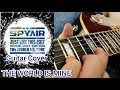 SPYAIR / THE WORLD IS MINE ~KINGDOM収録~【Guitar Cover】