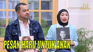 Pesan Haru Sultan Djorghi dan Annisa Trihapsari Untuk Anaknya | FYP (26/07/23) Part 4