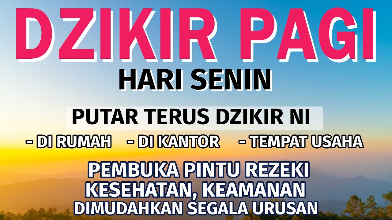 Dzikir Pagi Hari Minggu Pembuka Pintu Rezeki Merdu Zikir Penenang Hati Doa Dan Surah Surah Penting Youtube