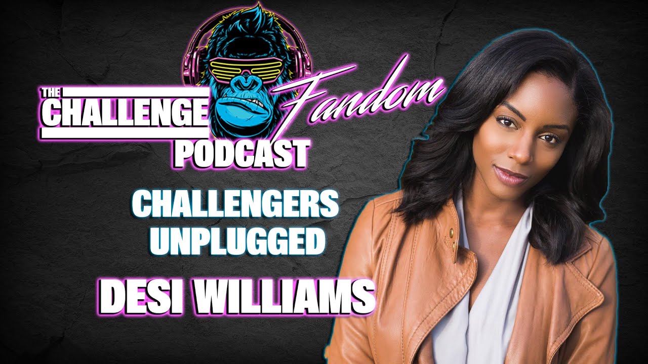 Challengers Unplugged - Desi Williams