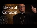 Llegar al Corazón — Sermón del Domingo del obispo Robert Barron