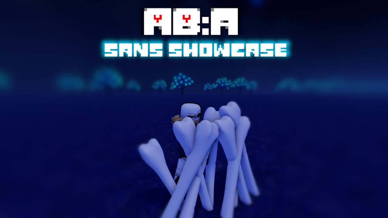 AB:A - Sans Showcase