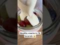 Healthy snacks in 15 Seconds 🔥#shorts #healthtips #fyp #youtubeshorts #foodie