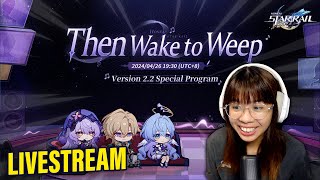 Honkai Star Rail 2.2 SPECIAL PROGRAM WATCH PARTY! (Livestream)