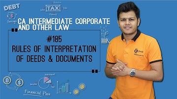 Rules Of Interpretation Of Deeds & Documents - Interpretation of Statutes, Deeds and Documents