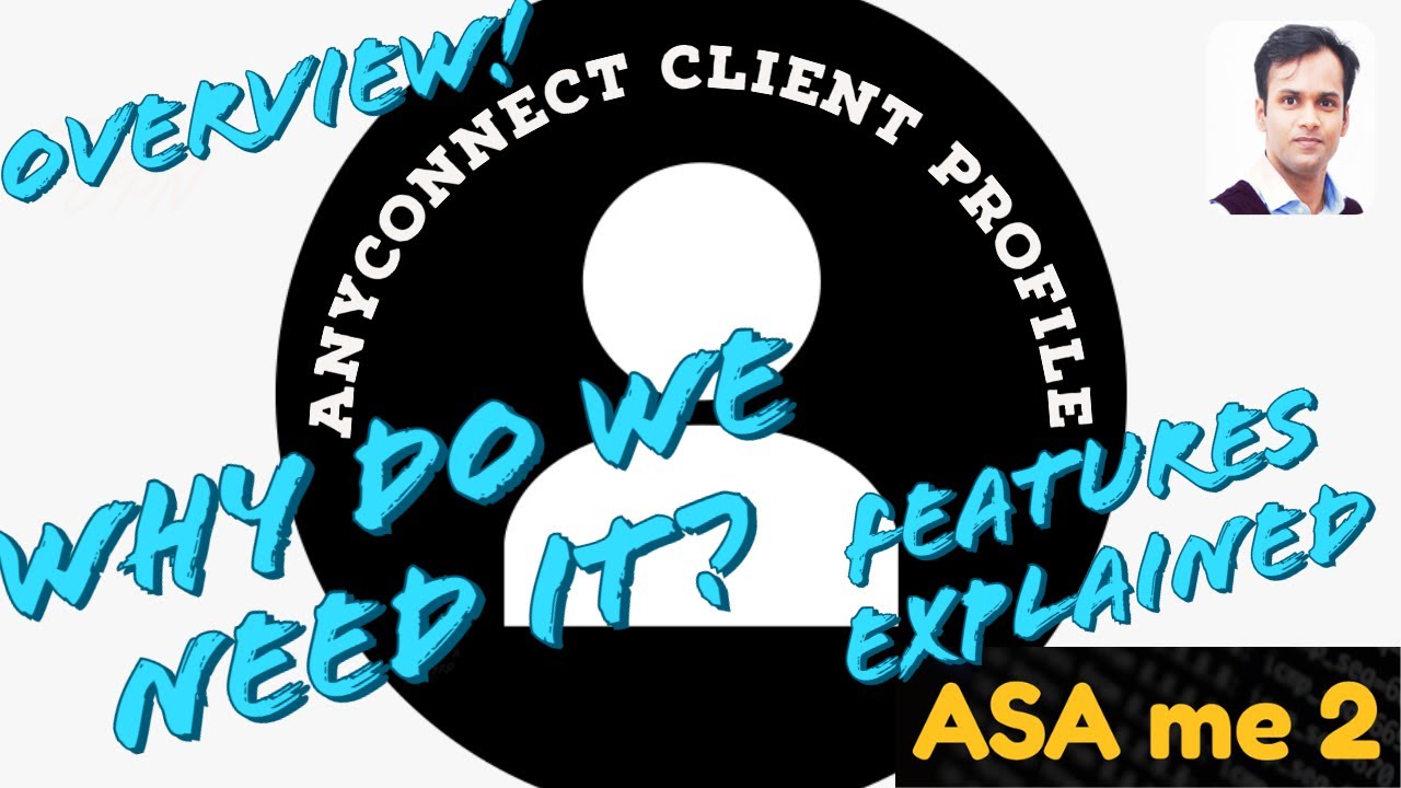 Cisco Anyconnect Overview Of Client Profile Or XML Profile YouTube