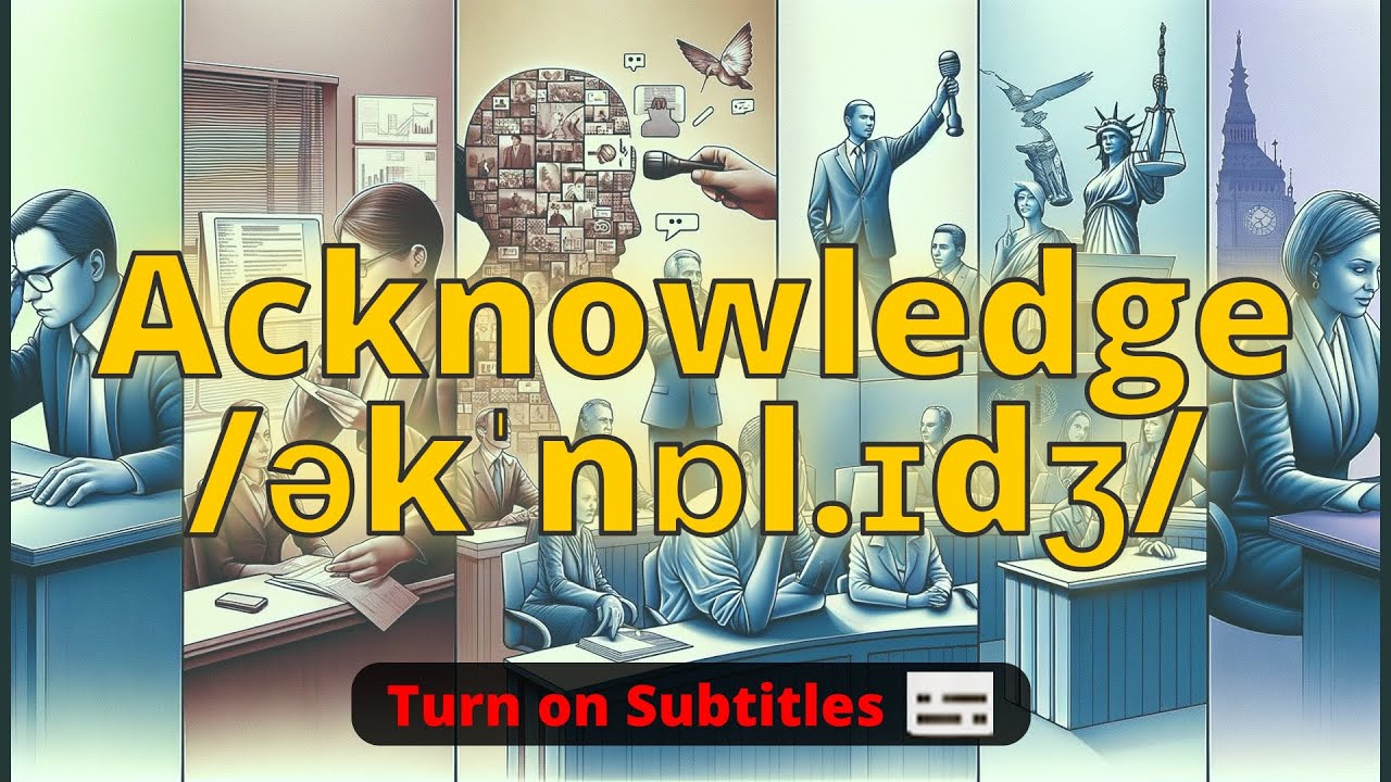 Acknowledge meaning YouTube