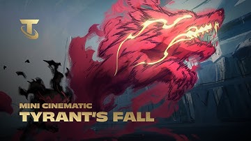 Tyrant’s Fall I Mini Cinematic - Teamfight Tactics