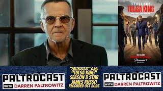 James Russo on Tulsa King, Stallone & Staying Sharp | Paltrocast Information