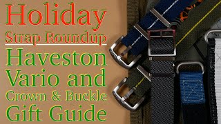 Holiday Strap Roundup | Haveston M-6 Stowage, Vario Elastic and Crown &amp; Buckle Chevron | Gift Guide