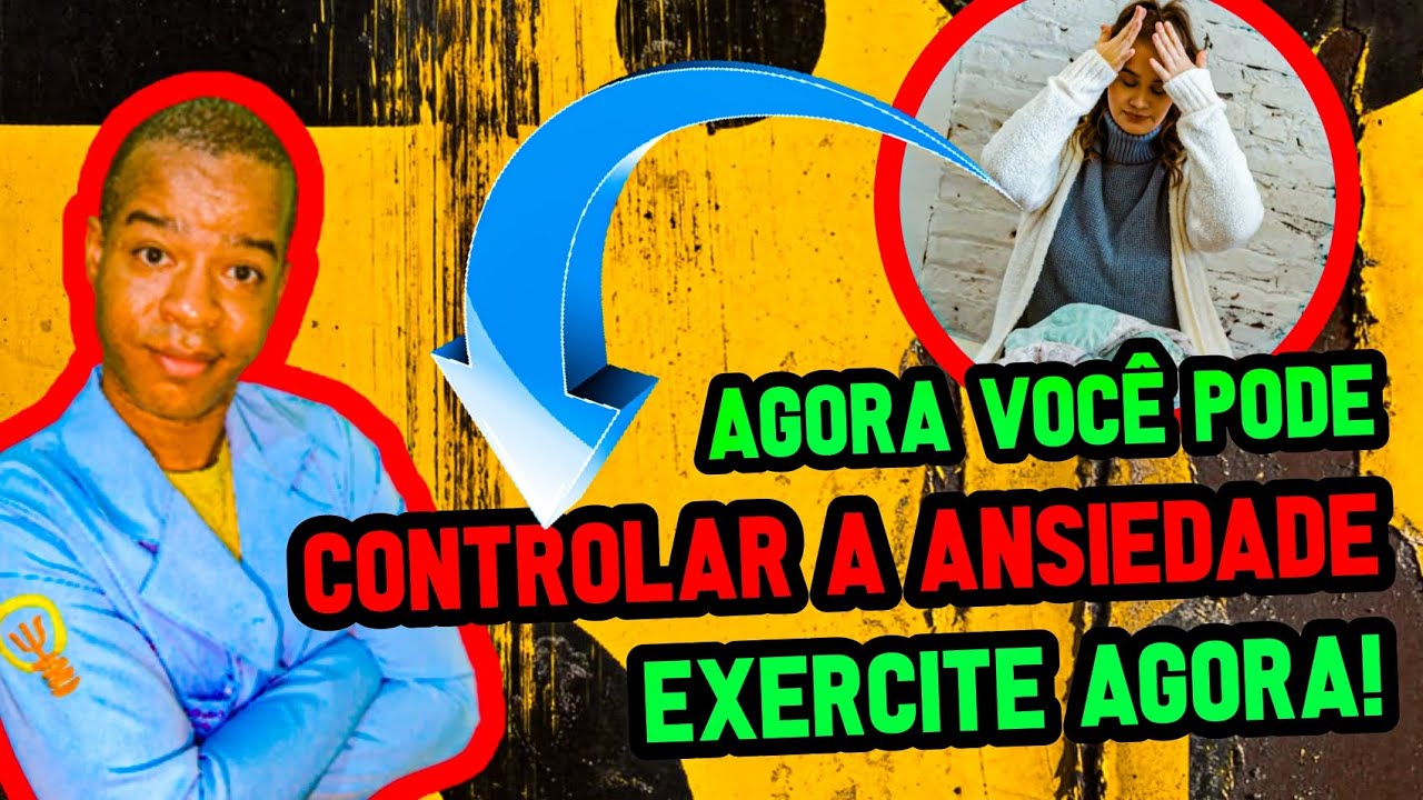 EXERCÍCIOS PARA CONTROLAR A ANSIEDADE - YouTube